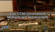 Acer Chromebook C740 Motherboard Replacement