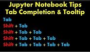 Jupyter Notebook Tips and Tricks | Tab Completion & Tooltip shortcut in Jupyter Notebook