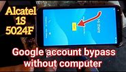 Alcatel 1S 5024F Google account bypass without computer