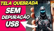 Como Usar Seu Celular com TELA QUEBRADA e (Recuperar Dados) ¬Melhor Método¬¬