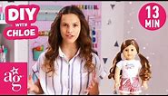 Chloe's Top 5 Favorite DIY Crafts For Your Doll | AG Doll DIY | American Girl