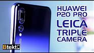 HUAWEI P20 PRO Leica Triple Camera Review