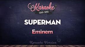 Eminem - Superman | SING SING KARAOKE