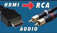 How to get RCA or Digital Optical From HDMI
