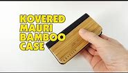 Kovered Mauri Bamboo Case Review for iPhone 5s & iPhone 5 @KOVEREDUK
