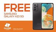 FREE Samsung Galaxy A23 | Boost Mobile Store Exclusive Offer!