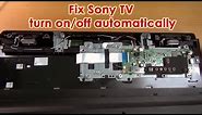 How to fix Sony TV turn on off automatically