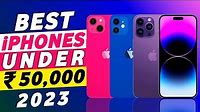 Top 3 Best iPhone Under 50000 in January 2023 | Best iphone Under 50000 in 2023
