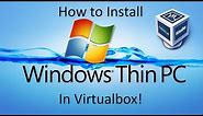 Windows Thin PC - Installation in Virtualbox