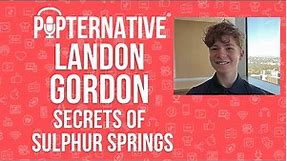 Landon Gordon talks Secrets of Sulphur Springs on Disney Channel, working with Madeleine McGraw