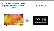 Samsung vs TCL: Which 4K TV is Better?