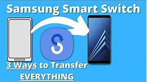 Samsung Smart Switch | 3 Ways To Transfer Data to New Phone