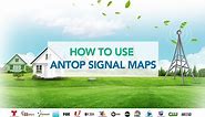 How to use ANTOP signal maps to select antennas