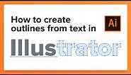 How to create outlines from text in Adobe Illustrator