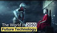 The World in 2050 - A Look into the Future of Technology