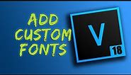 How to Add Custom Fonts - Vegas Pro 18