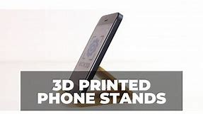 18  3D Printed Phone Stands You Can Print At Home - 3DSourced