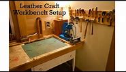 Leather Craft Workbench Setup and Tour (and one small project)