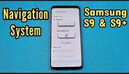 how to change navigation system for Samsung Galaxy S9 or S9 plus (buttons or gestures)