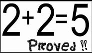 2+2=5 Proved | Two Plus Two Equals Five | Matescium
