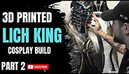 Behind the Scenes: Crafting a 3D Printed Lich King Cosplay Part 2