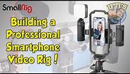 Building a Professional iPhone/Smartphone Video Rig Kit with SmallRig! : REVIEW