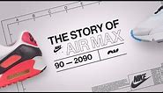 The Story of Air Max: 90 to 2090 | Air Max Day | Nike