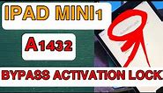 Ipad mini A1432 Bypass ACTIVATION LOCK | APPLE ID/ICLOUD