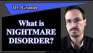 What is Nightmare Disorder?