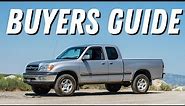 Buyers Guide - 1st Gen Tundra Review and Common Problems