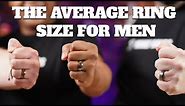What is the Average Ring Size For Men?