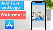 Best Watermark App to Add Text and Logo Watermark using iPhone or iPad
