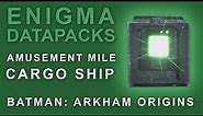Batman Arkham Origins: Enigma Datapacks Cargo Ship Locations Guide for Extortion Files 5-7