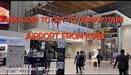 How to get to Osaka Itami Airport from Kobe #95 Kobe Japan, why don't you live in?