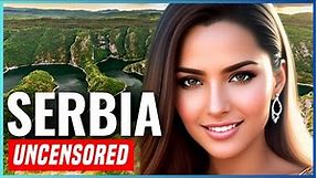 Discover SERBIA: 55 Unexpected Facts EVERYONE Needs To Know!