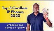 Top 3 Cordless IP Phones of 2020 - Unboxing & Demo