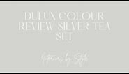 Dulux colour review Silver tea Set