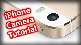 How To Use The New iPhone 5s/5c/5 Camera - iOS 7 Camera App Tutorial