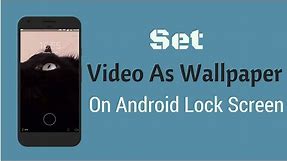 How to Set Video as Wallpaper on Android Lock Screen