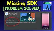 Android SDK Missing ERROR Solved!! | How to Solve SDK Error in Android Studio