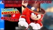 Knuckles show custom poster! (Sonic&Knuckles style)