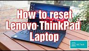 How to Reset Lenovo ThinkPad Laptop
