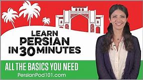 Learn Persian in 30 Minutes - ALL the Basics You Need