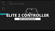 Microsoft XBOX ELITE 2 Controller best settings and PC setup