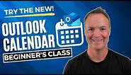 How to use the New Microsoft Outlook Calendar - Beginner's Class