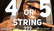 "ASK DARIC" | Four Or Five String Bass? ~ Daric Bennett's Bass Lessons