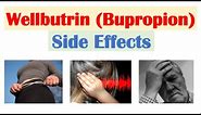 Wellbutrin (Bupropion) Side Effects To Watch Out For (& Why They Occur)