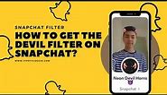 How to get the Devil filter on Snapchat