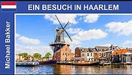 A visit to Haarlem / Netherlands - A city walk - Highlights - HD