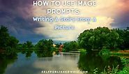 How To Use Image Prompts: Writing A Story From A Picture - Selfpublished Whiz